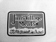 JIM'S VILLAGE MEATS
