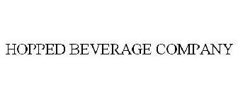 HOPPED BEVERAGE COMPANY