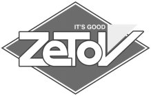 IT'S GOOD ZETOV