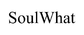 SOULWHAT