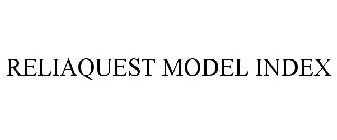 RELIAQUEST MODEL INDEX