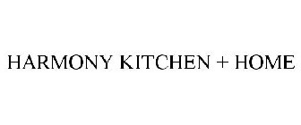 HARMONY KITCHEN + HOME