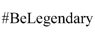 #BELEGENDARY