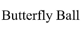 BUTTERFLY BALL