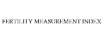 FERTILITY MEASUREMENT INDEX