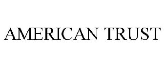 AMERICAN TRUST