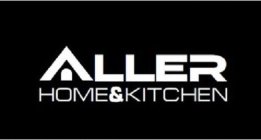 ALLER HOME&KITCHEN