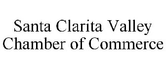 SANTA CLARITA VALLEY CHAMBER OF COMMERCE