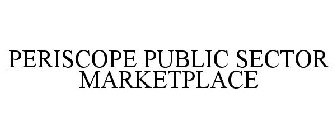 PERISCOPE PUBLIC SECTOR MARKETPLACE