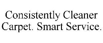 CONSISTENTLY CLEANER CARPET. SMART SERVICE.