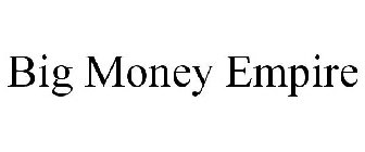 BIG MONEY EMPIRE