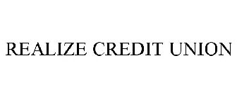 REALIZE CREDIT UNION