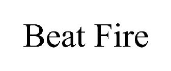 BEAT FIRE