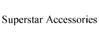 SUPERSTAR ACCESSORIES