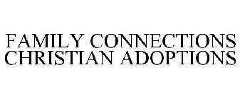 FAMILY CONNECTIONS CHRISTIAN ADOPTIONS