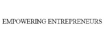 EMPOWERING ENTREPRENEURS