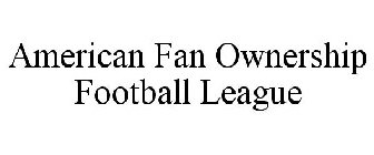 AMERICAN FAN OWNERSHIP FOOTBALL LEAGUE