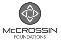 MCCROSSIN FOUNDATIONS