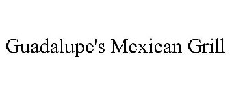 GUADALUPE'S MEXICAN GRILL