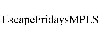 ESCAPEFRIDAYSMPLS