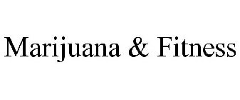 MARIJUANA & FITNESS