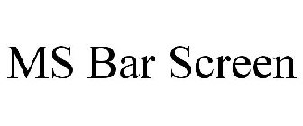 MS BAR SCREEN