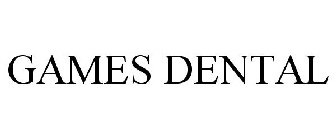 GAMES DENTAL