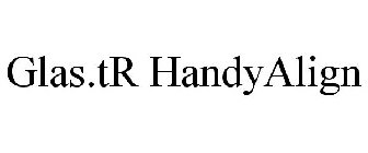 GLAS.TR HANDYALIGN