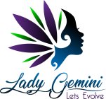 LADY GEMINI LETS EVOLVE