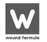 W WOUND FORMULA