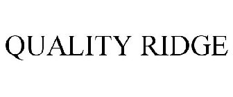 QUALITY RIDGE