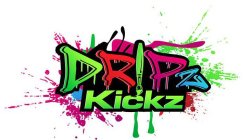 DRIPZ KICKZ