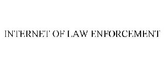 INTERNET OF LAW ENFORCEMENT