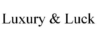 LUXURY & LUCK