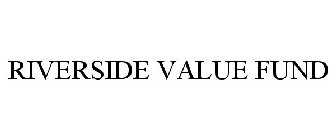 RIVERSIDE VALUE FUND