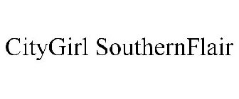 CITYGIRL SOUTHERNFLAIR