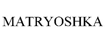 MATRYOSHKA