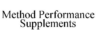 METHOD PERFORMANCE SUPPLEMENTS