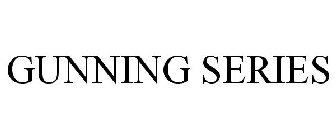 GUNNING SERIES