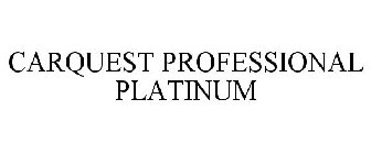 CARQUEST PROFESSIONAL PLATINUM