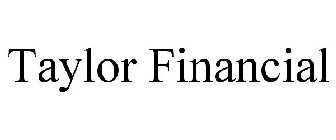 TAYLOR FINANCIAL