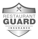 RESTAURANT GUARD INSURANCE