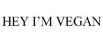 HEY I'M VEGAN