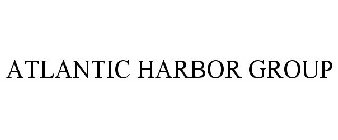 ATLANTIC HARBOR GROUP