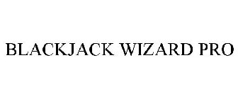 BLACKJACK WIZARD PRO