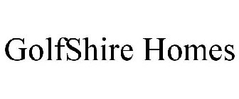 GOLFSHIRE HOMES