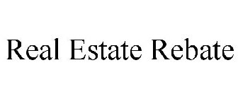 REAL ESTATE REBATE