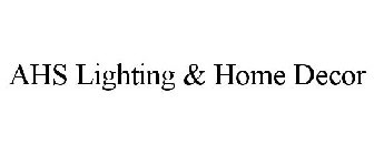 AHS LIGHTING & HOME DECOR