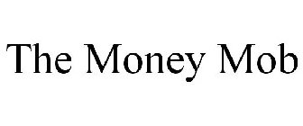 THE MONEY MOB
