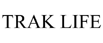 TRAK LIFE